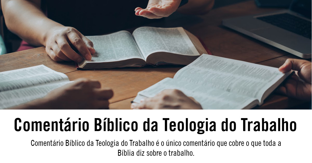 Portugues comentario biblico teologia do trabalho